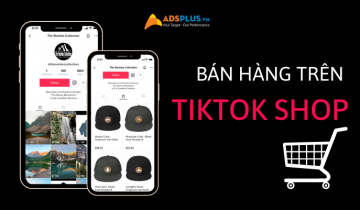 cách bán hàng trên tiktok shop