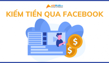 kiếm tiền qua facebook