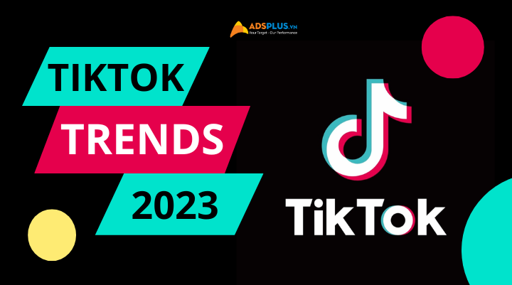 Top Xu Hướng TikTok Nổi Bật Trong Năm 2023 Và 2024