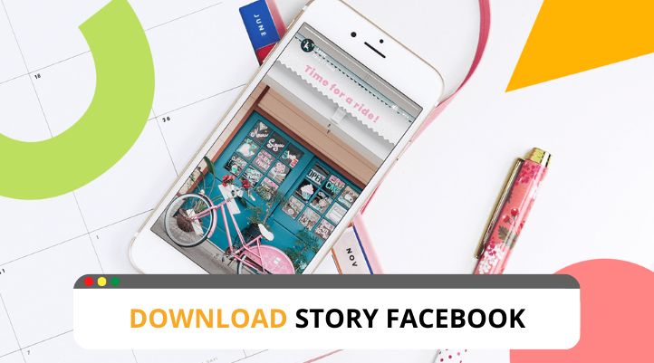 Làm thế nào để tải story Facebook đơn giản?