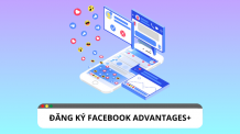 Làm thế nào để người đăng ký Facebook Advantages+?