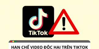 Làm thế nào để có thể hạn chế video độc hại trên TikTok ?