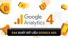 Hướng dẫn cách GA4 xuất dữ liệu Google Ads