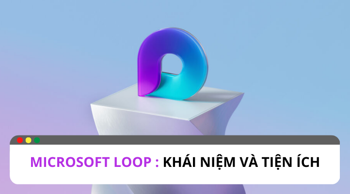 Giới thiệu Microsoft loop