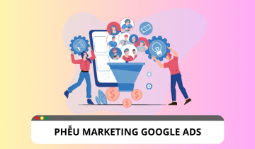 Tại sao doanh nghiệp cần xây dựng phễu Marketing Google Ads ?