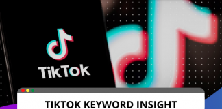 Khám phá về công cụ Keyword Insights của TikTok