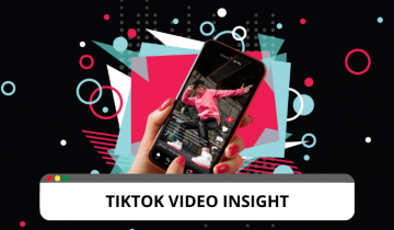 Tổng quan về công cụ Video Insight trên ứng dụng TikTok