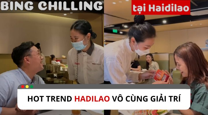 Tổng hợp trend Hadilao vô cùng giải trí mà bạn nên thử