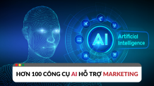 Những tool AI marketing thú vị bạn nên biết sớm hơn