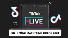 Những xu hướng marketing TikTok cần được cập nhật năm 2023?