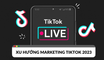 Những xu hướng marketing TikTok cần được cập nhật năm 2023?