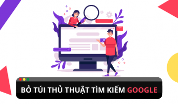 Bỏ túi một vài thủ thuật để tìm kiếm trên Google hiệu quả