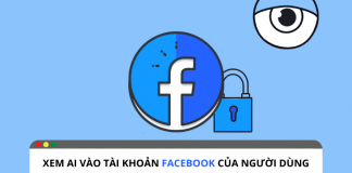 Cách để xem ai đã vào tài khoản Facebook của người dùng ?