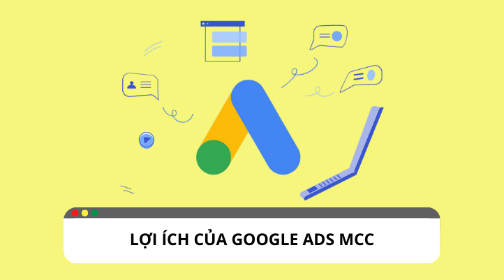 Những lợi ích của Google Ads MCC dành cho doanh nghiệp