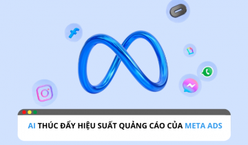 Meta ads AI giúp thúc đẩy hiệu suất và hiệu quả quảng cáo