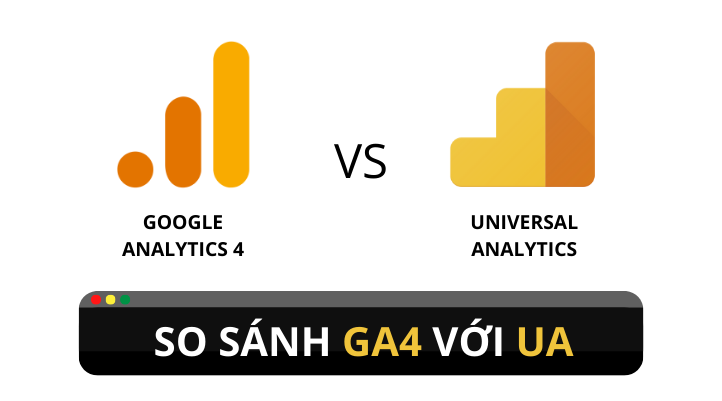Những điểm khác biệt khi so sánh GA4 với UA