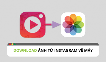 Tải ảnh trên Instagram về máy bằng ứng dụng nào?