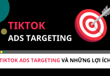 Cập nhật TikTok ads targeting cho thương hiệu