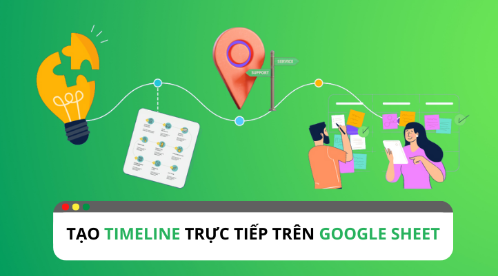 Tạo và chỉnh sửa trực tiếp timeline trên Google Sheet