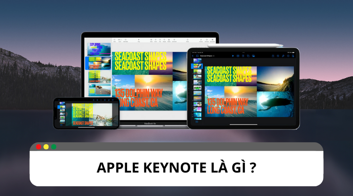 Apple Keynote là gì ? Tính năng của Apple Keynote