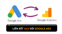 Cập nhật mới nhất về liên kết GA4 với Google Ads