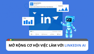 LinkedIn AI: Tính năng mở rộng cơ hội việc làm