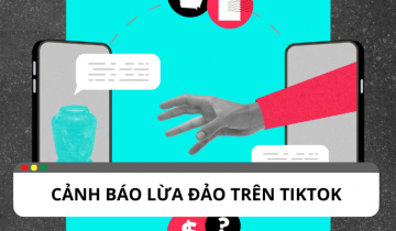 Cảnh báo 8 chiêu trò lừa đảo trên TikTok