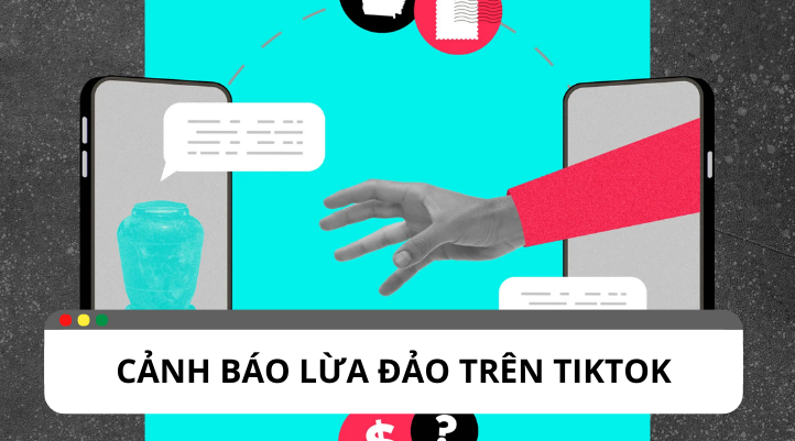 Cảnh báo 8 chiêu trò lừa đảo trên TikTok | Adsplus.vn