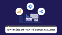 10 công cụ thay thế Google Analytics tốt nhất