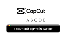 8 font chữ thời thượng trên Capcut