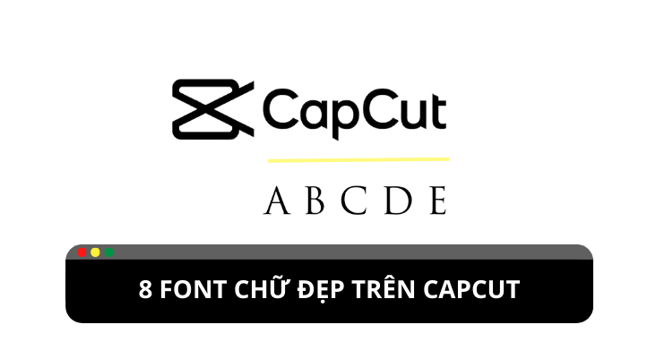 8 font chữ thời thượng trên Capcut