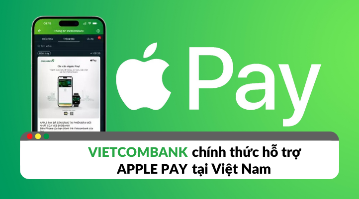Vietcombank chính thức hỗ trợ Apple Pay