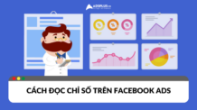 Hướng dẫn cách đọc chỉ số quảng cáo trên Facebook