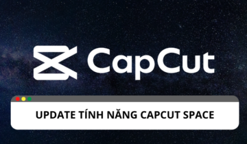 Capcut cập nhật tính năng mới: Capcut Space