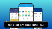 Gợi ý app book khách sạn nổi bật cho mùa du lịch