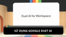 Google Duet AI: Tiềm năng thay đổi cuộc sống của mọi người