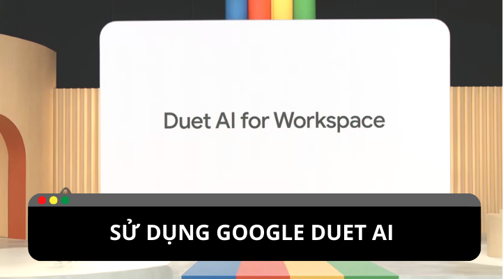 Google Duet AI: Tiềm năng thay đổi cuộc sống của mọi người