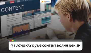 Bật mí một số ý tưởng xây dựng content doanh nghiệp