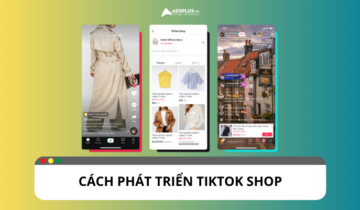 Cách phát triển TikTok Shop hiệu quả cho người mới bắt đầu