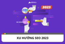 Cập nhật xu hướng SEO mới nhất năm 2023