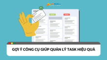 Gợi ý những tool quản lý task hiệu quả