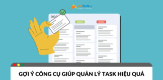 Gợi ý những tool quản lý task hiệu quả