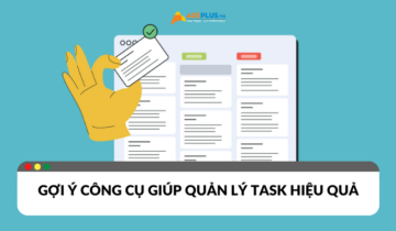 Gợi ý những tool quản lý task hiệu quả