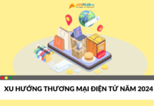 Xu hướng thương mại điện tử năm 2024 sẽ thay đổi ra sao?