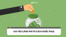 Chi tiêu lãng phí - hậu quả và cách khắc phục