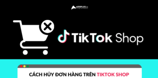 Cách hủy đơn hàng trên TikTok Shop