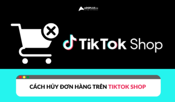 Cách hủy đơn hàng trên TikTok Shop