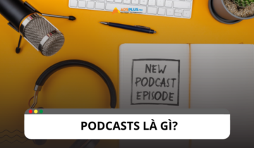 Podcasts là gì? Các loại hình của Podcasts