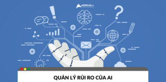 Bảy hành động chủ chốt để quản lý rủi ro từ AI