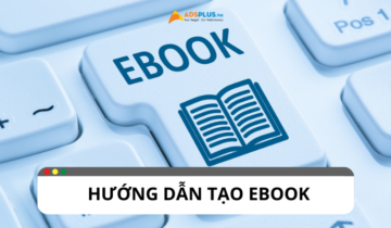 Hướng dẫn tạo ebook: những lưu ý cần biết